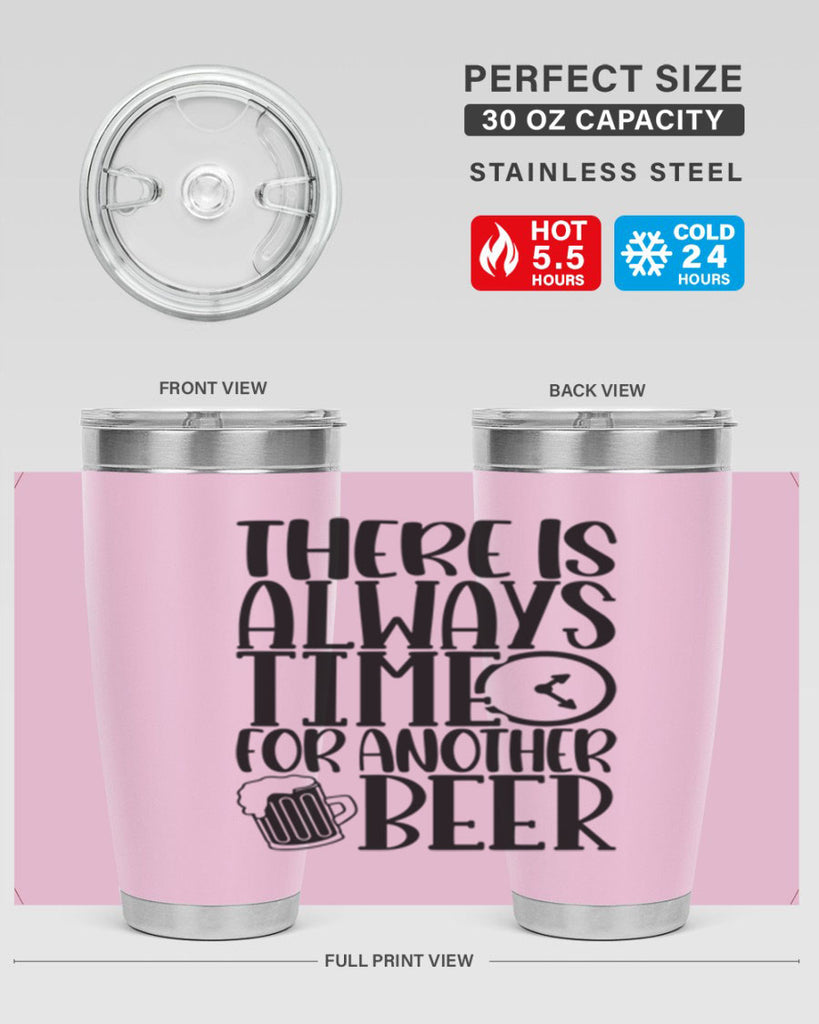 there is always time for another beer 20#- beer- Tumbler