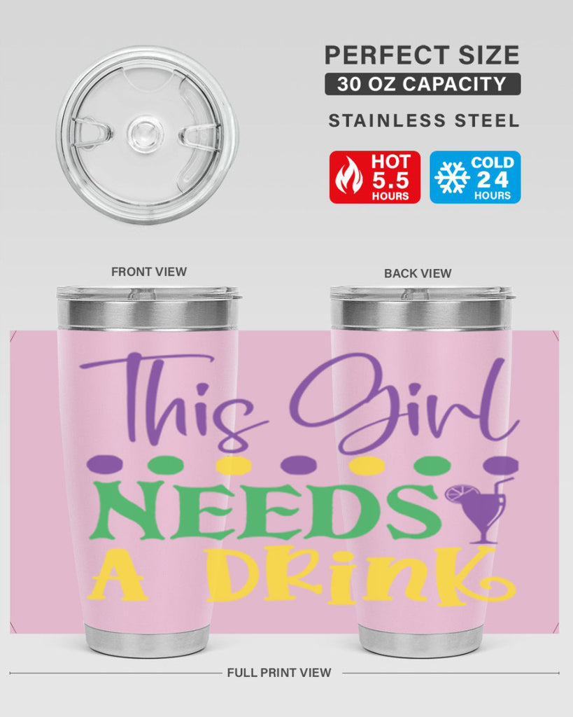 this girl needs a drink 74#- mardi gras- Tumbler