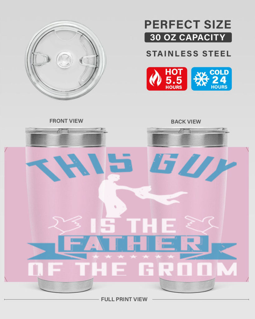 this guy is the father of the groom 158#- fathers day- Tumbler