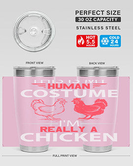 this is human costume im really a chicken Style 2#- chicken- Tumbler