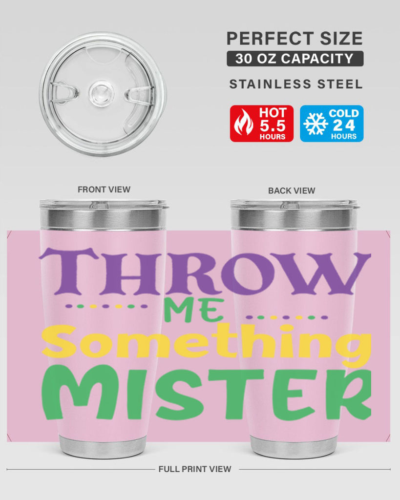 throw me something mister 73#- mardi gras- Tumbler