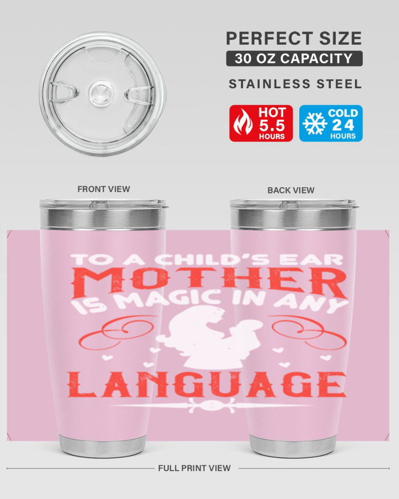 to a child’s ear ‘mother’ is magic in any language 34#- mom- Tumbler