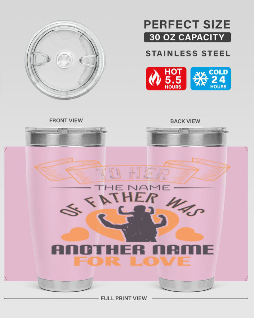 to her the name of father 144#- fathers day- Tumbler