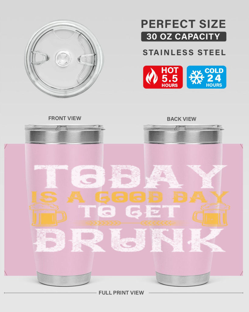 today is a good day to get drunk 6#- beer- Tumbler