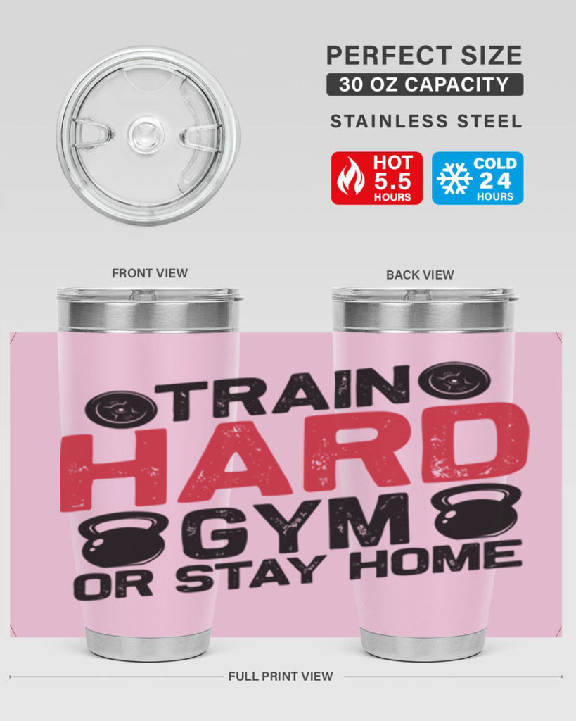 train hard gym or stay home 2#- gym- Tumbler