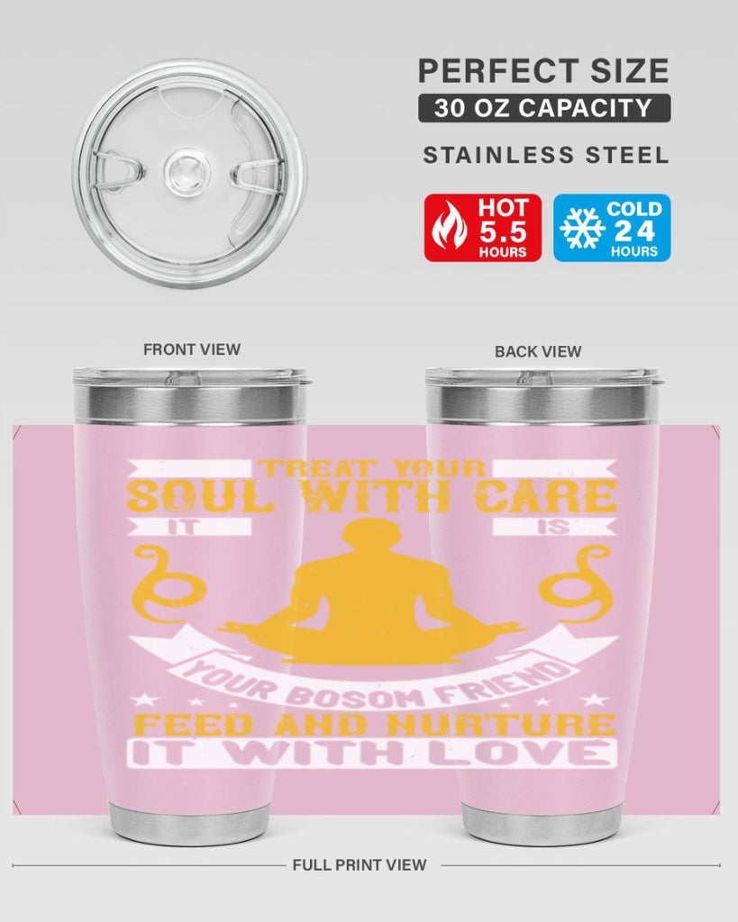 treat your soul with care it is your bosom friend feed and nurture it with love 42#- yoga- Tumbler