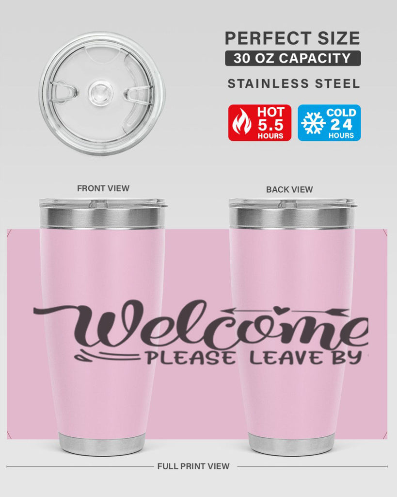 welcome please leave by 48#- home- Tumbler
