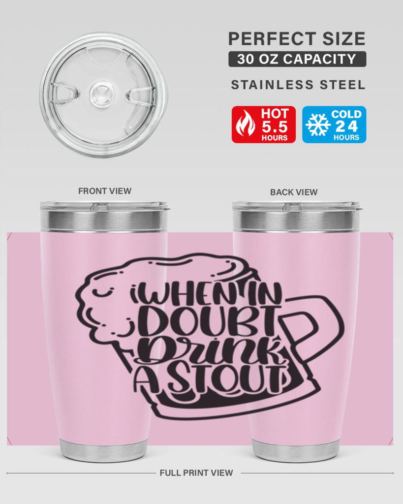 when in doubt drink a stout 16#- beer- Tumbler