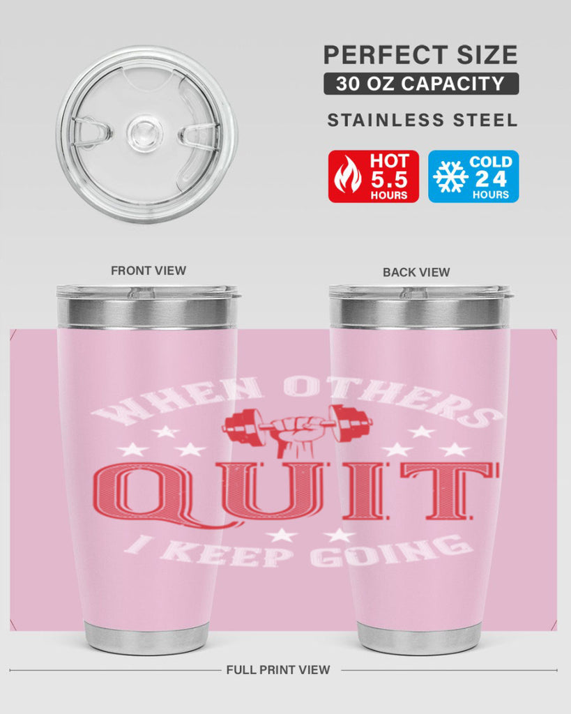 when others quit i keep going 59#- gym- Tumbler
