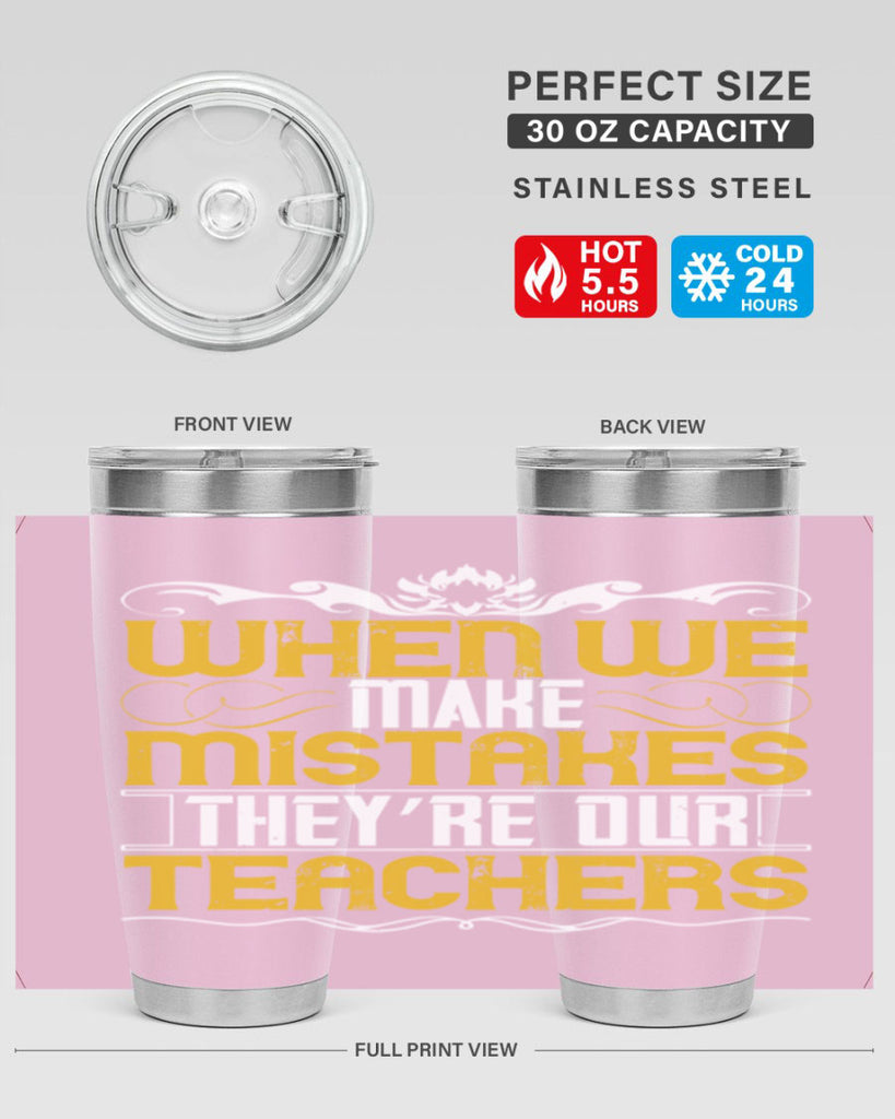 when we make mistakes they’re our teachers 9#- Parents Day- Tumbler