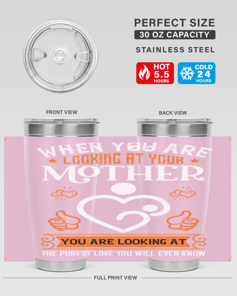 when you are looking 15#- mothers day- Tumbler