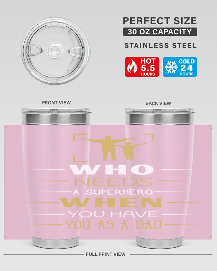 who needs a superhero when you have you as a dad 146#- fathers day- Tumbler