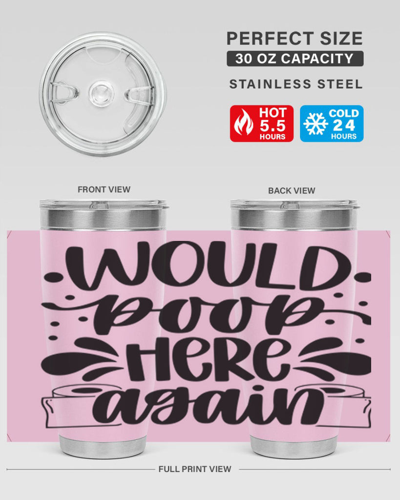 would poop here again 3#- bathroom- Tumbler