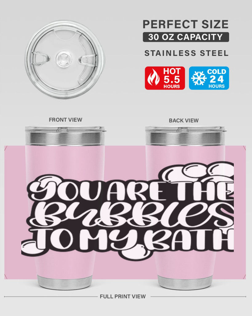 you are the bubbles to my bath 2#- bathroom- Tumbler