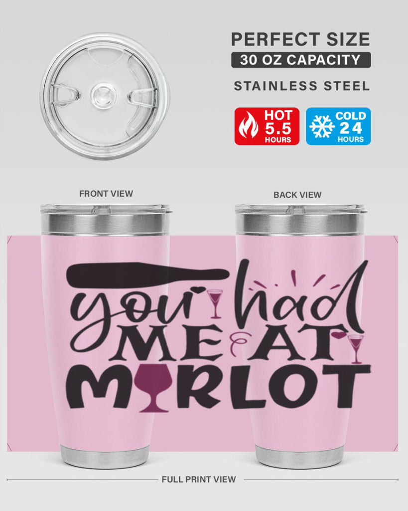 you had me at merlot 139#- wine- Tumbler