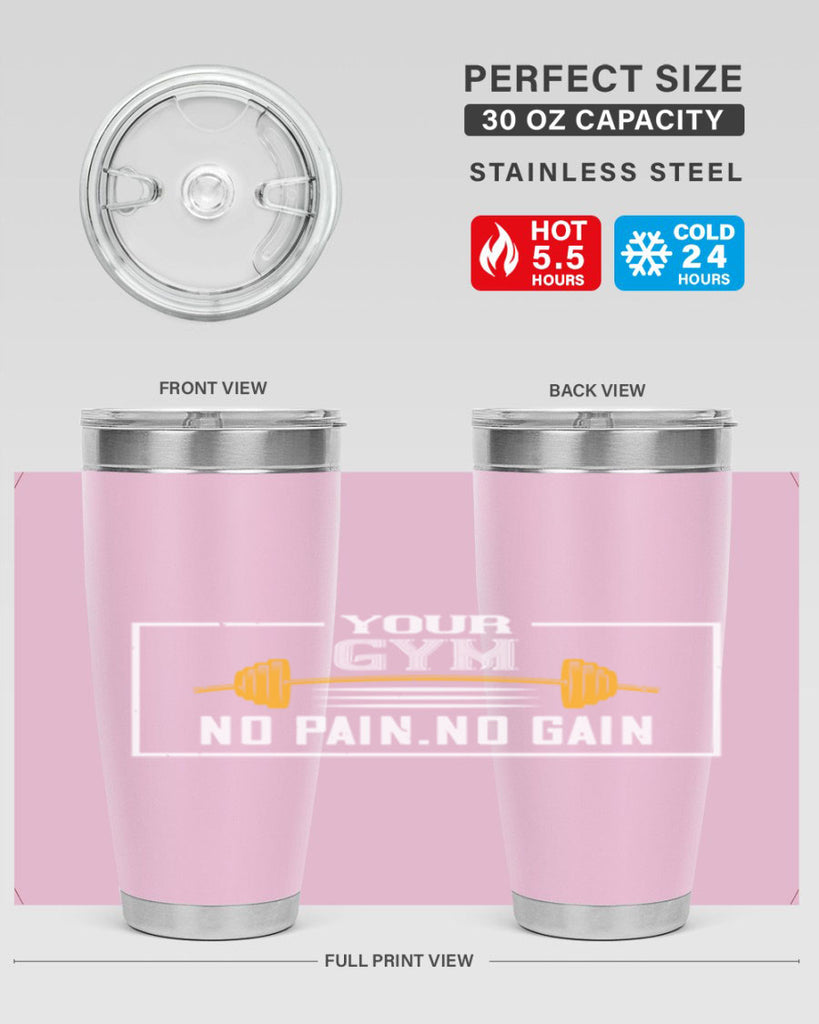 your gym no pain no gain 57#- gym- Tumbler