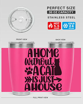 A Home Without A Cat Style 73#- cat- Tumbler