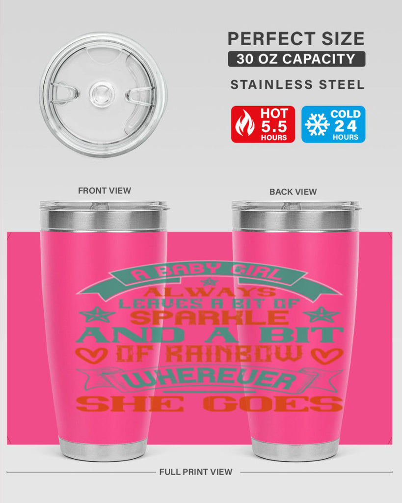 A baby girl always leaves a bit of sparkle and a bit of rainbow wherever she goes Style 145#- baby- tumbler