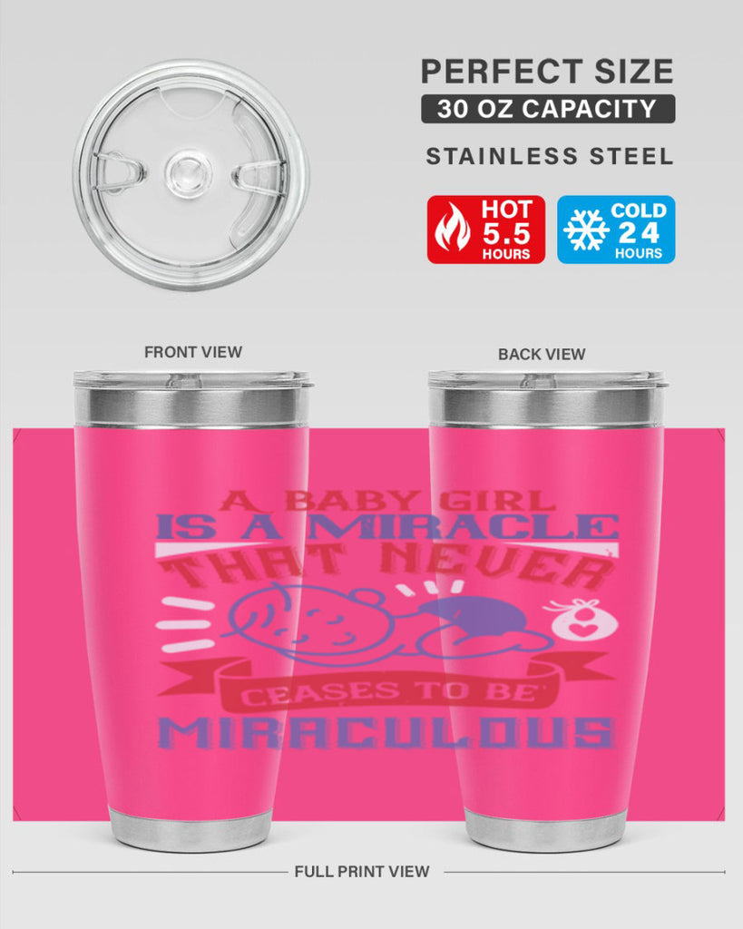 A baby girl is a miracle that never ceases to be miraculous Style 143#- baby- tumbler