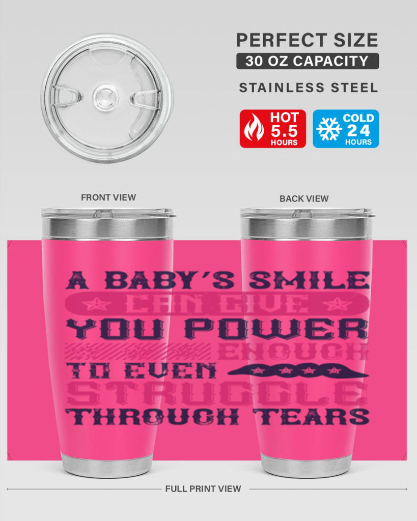 A baby’s smile can give you power… enough to even struggle through tears Style 136#- baby- tumbler