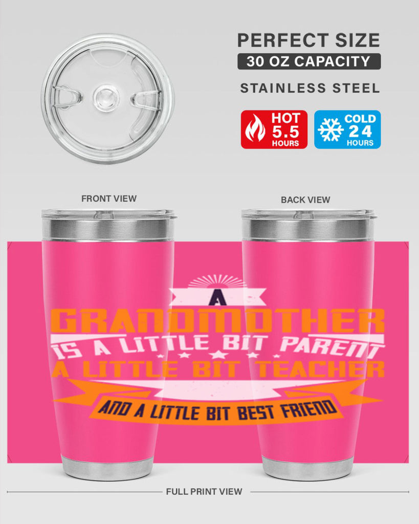 A grandmother is a little bit parent a little bit teacher 43#- grandma - nana- Tumbler