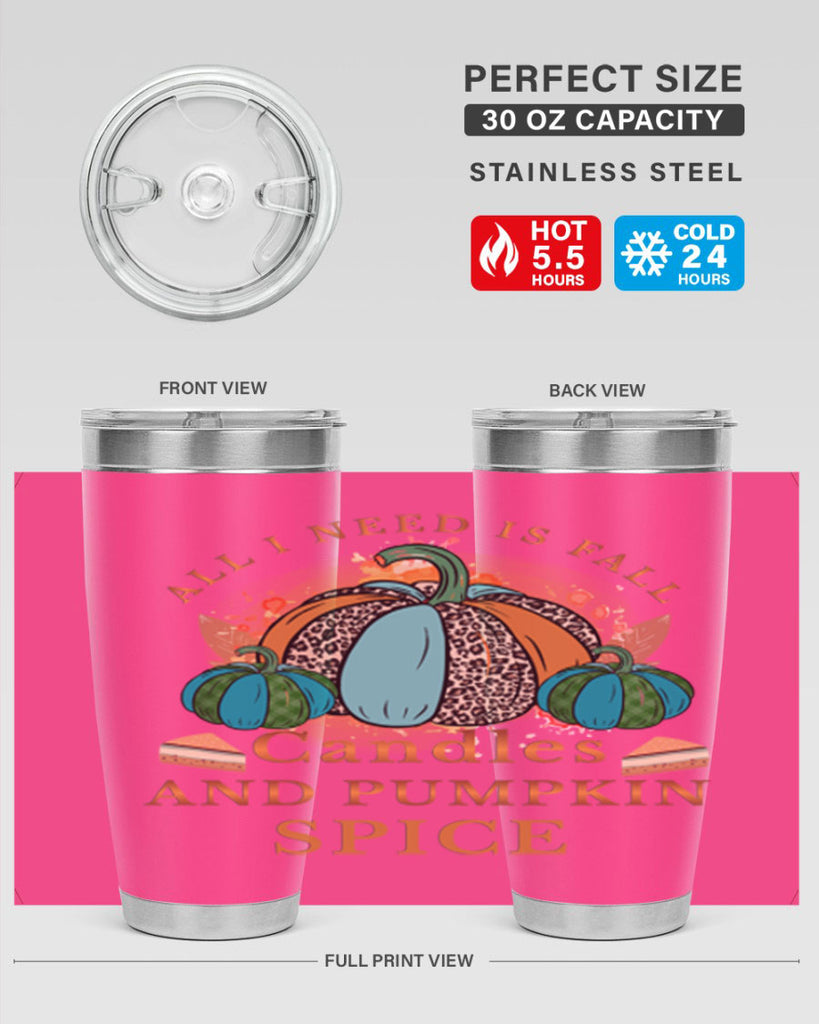 All I Need Is Fall Candles And Pumpkin Spice 5#- fall- Tumbler