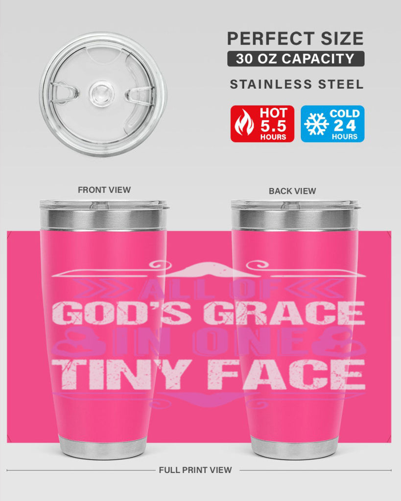 All of Gods Grace in one tiny Face Style 154#- baby- tumbler