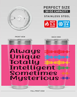 Always Unique Style 42#- autism- Tumbler