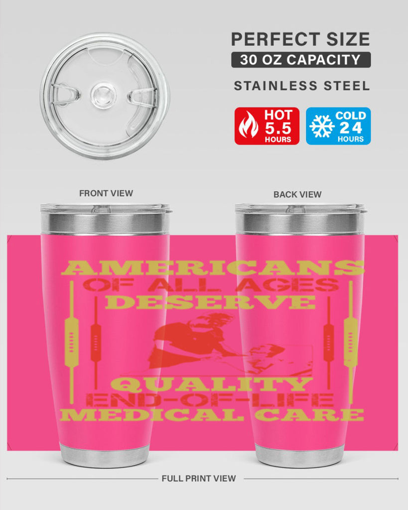 Americans of all ages deserve quality endoflife medical care Style 39#- medical- tumbler