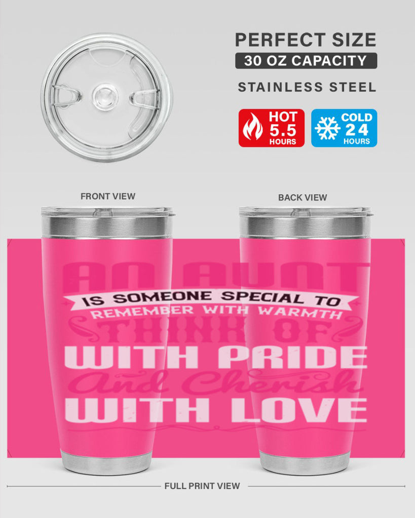 An aunt is someone special to remember with warmth think of Style 3#- aunt- Tumbler