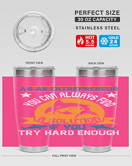 As an entrepreneur you can always find a solution if you try hard enough Style 96#- shark  fish- Tumbler