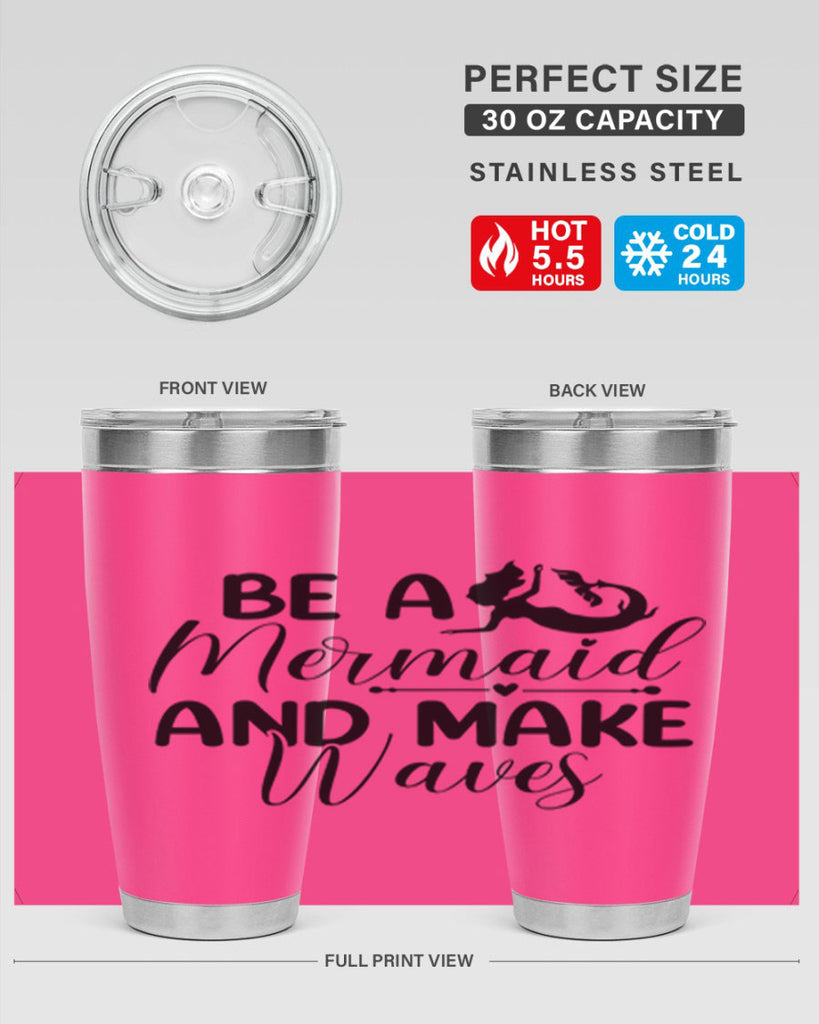 Be A Mermaid And Make Waves 45#- mermaid- Tumbler