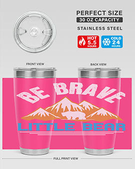 Be brave little bear 3#- Bears- Tumbler
