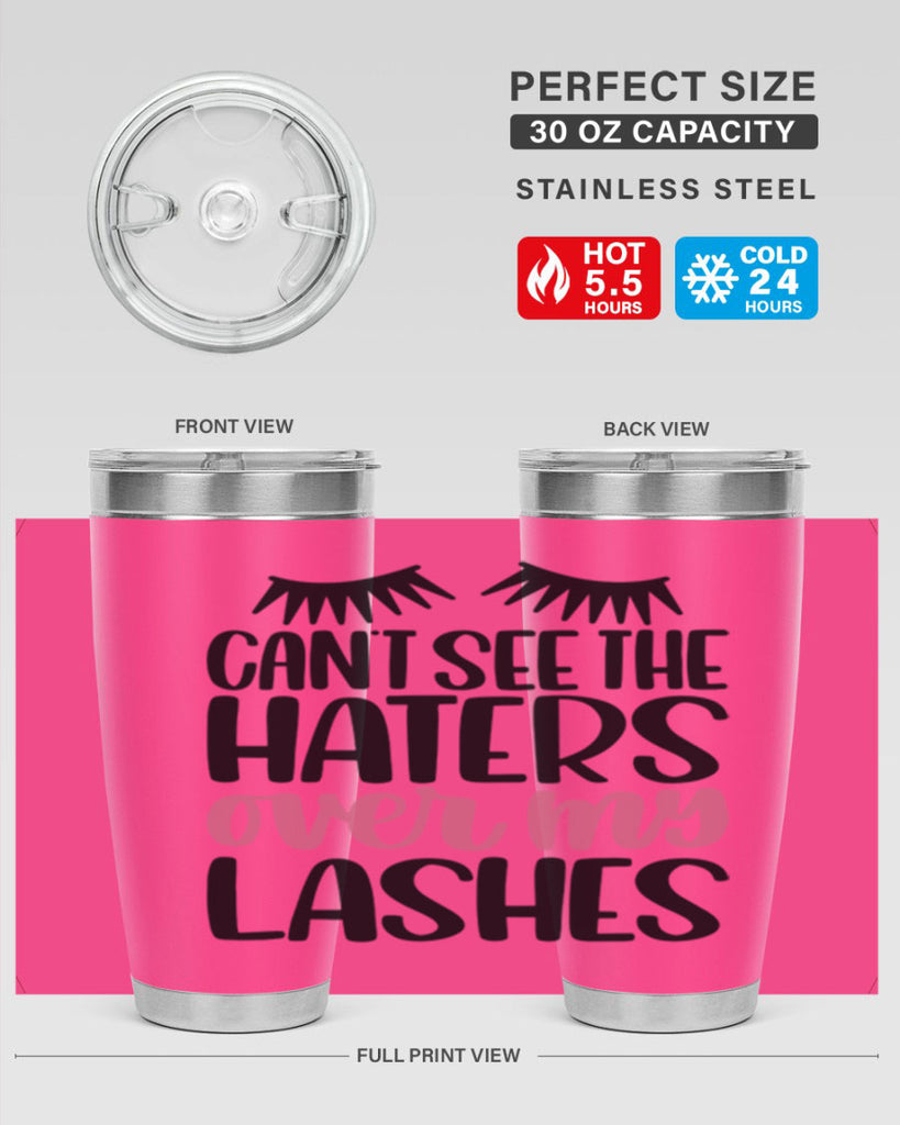 Can∩t See The Haters Over My Lashes Style 112#- make up- Tumbler