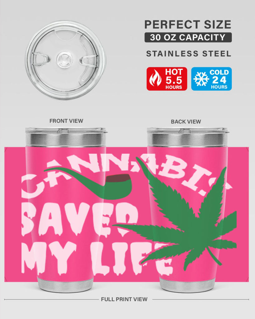 Cannabis saved my life 53#- marijuana- Tumbler
