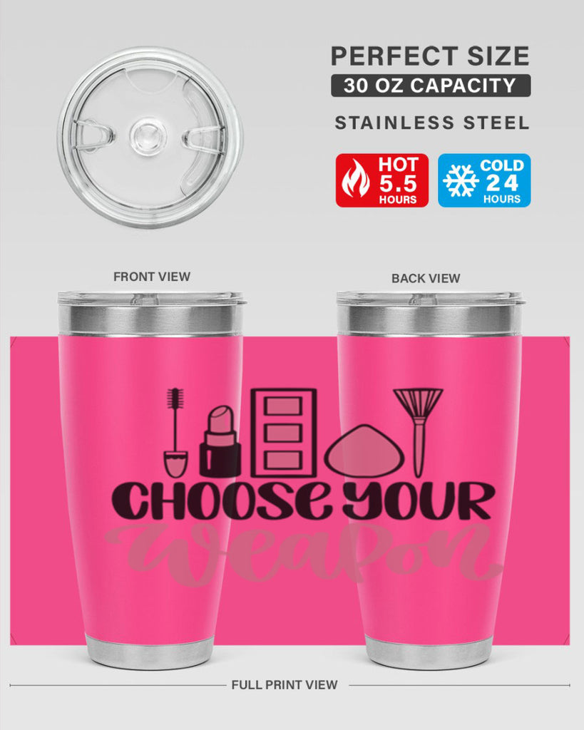 Choose Your Weapon Style 111#- make up- Tumbler