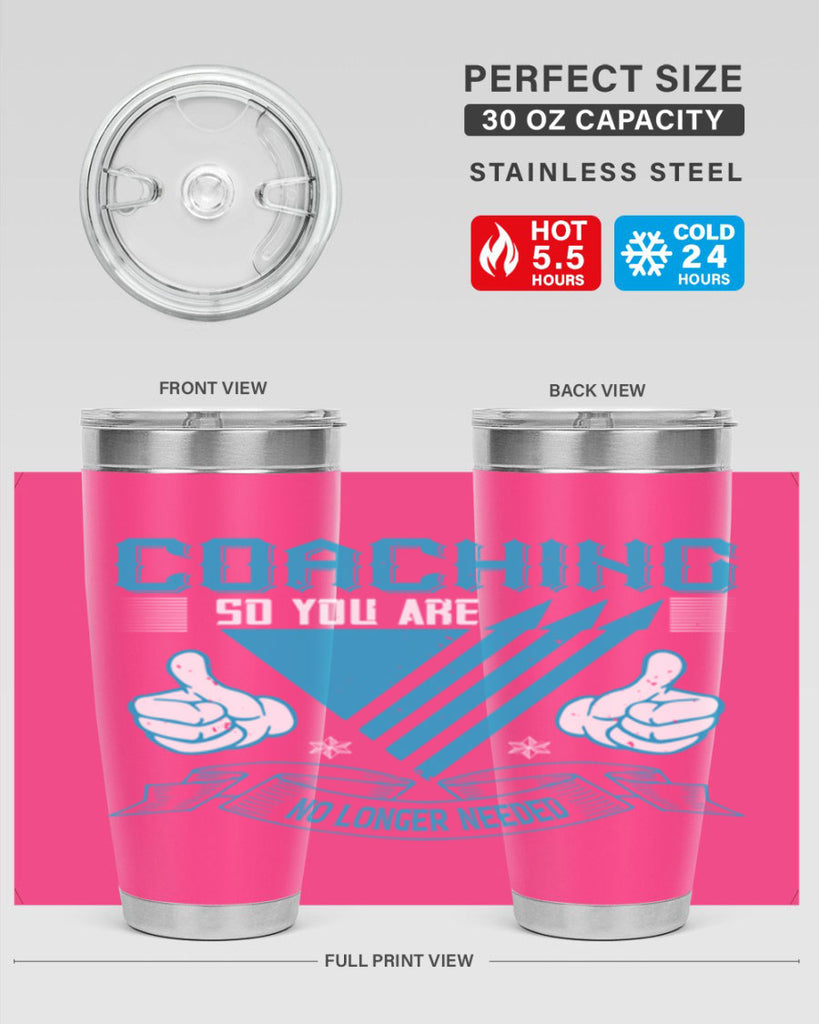 Coaching so you are no longer needed Style 42#- coaching- tumbler