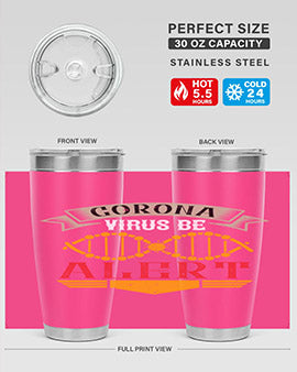 Corona Virus Be Alert Style 6#- corona virus- Tumbler