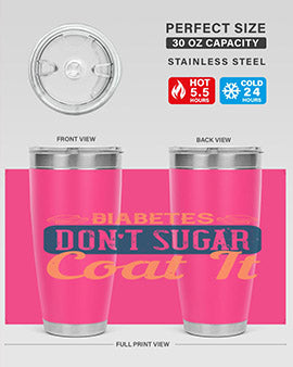 Diabetes Don’T Sugar Coat It Style 2#- diabetes- Tumbler