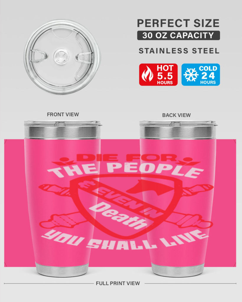 Die for the people and you shall live Style 69#- Fourt Of July- Tumbler