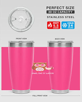 Do It Later funny Cute A TurtleRabbit 4#- owl- Tumblers