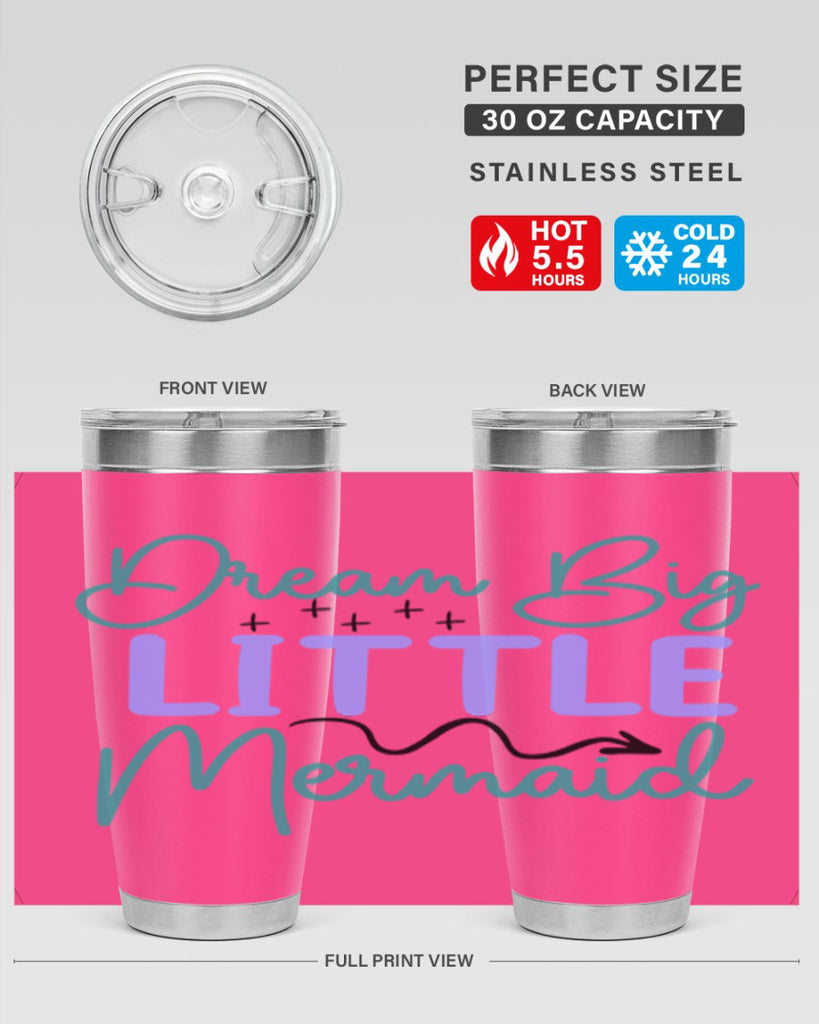 Dream Big Little Mermaid 118#- mermaid- Tumbler