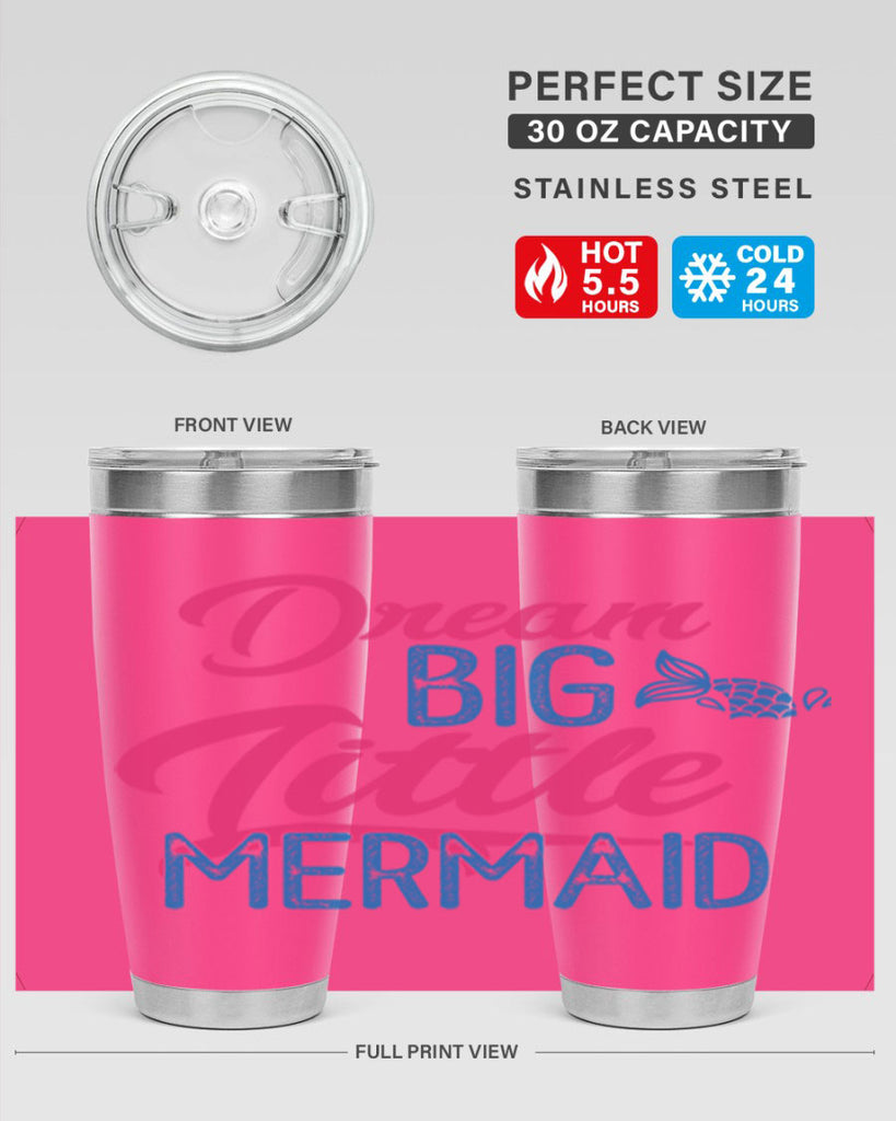 Dream Big Little Mermaid 119#- mermaid- Tumbler