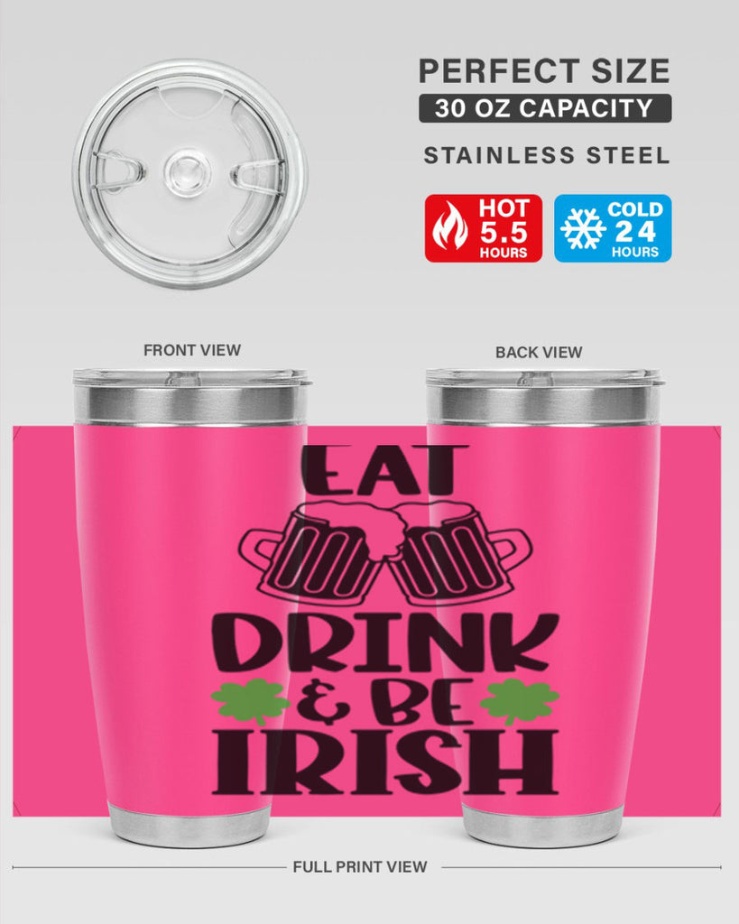 Eat Drink Be Irish Style 101#- St Patricks Day- Tumbler