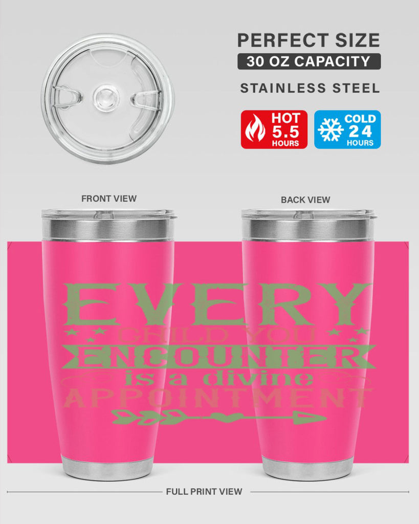 Every child you encounter is a divine appointment Style 22#- baby- Tumbler