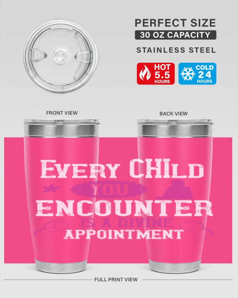 Every child you encounter is a divine appointment Style 38#- baby- Tumbler