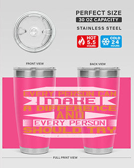Every person can make a difference and every person should try Style 3#- volunteer- Tumbler