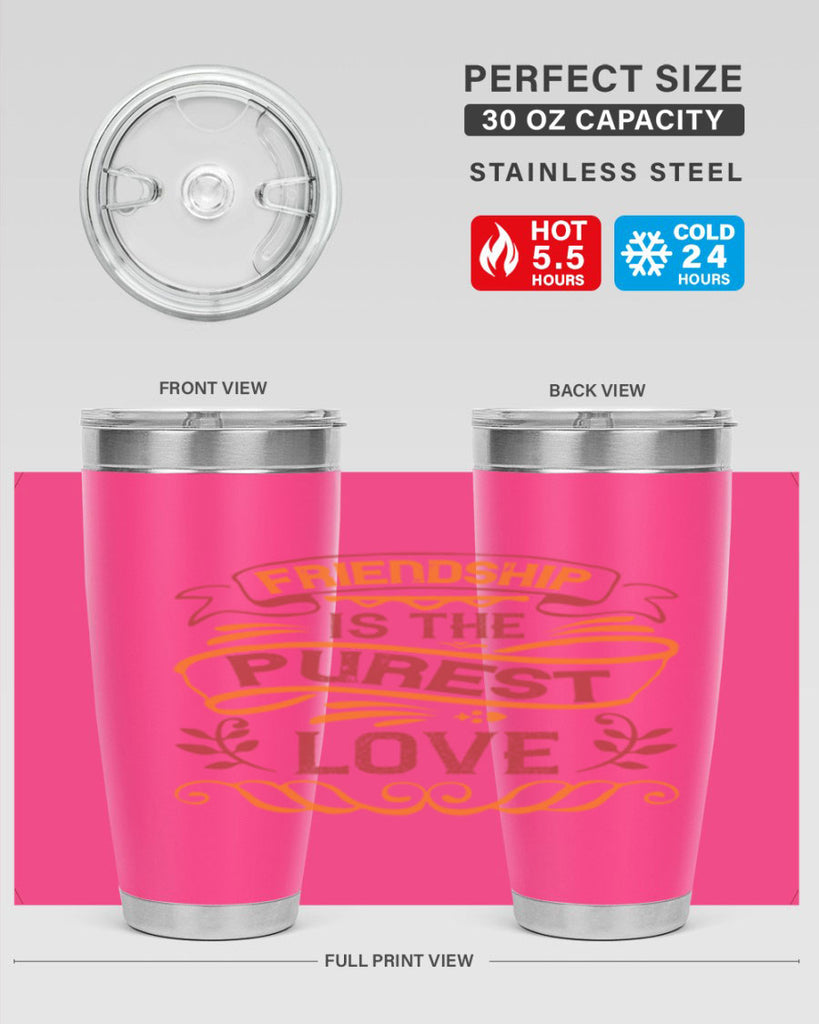 Friendship is the purest love Style 87#- Best Friend- Tumbler