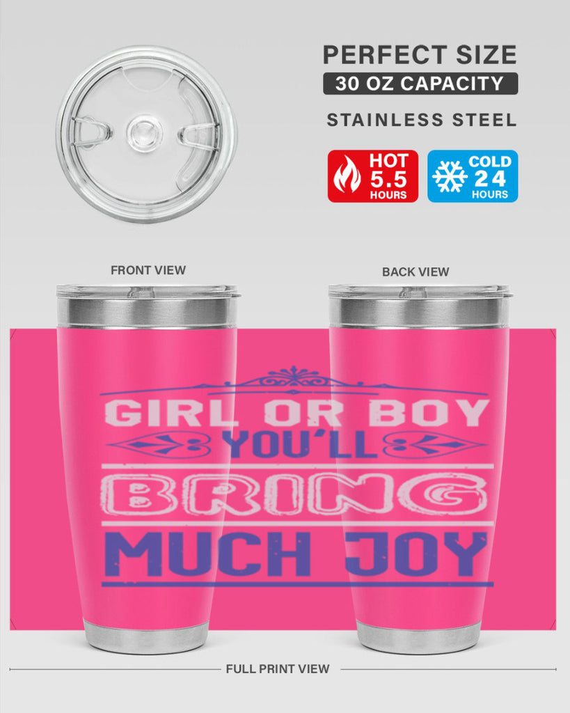 Gilr or boy you bring much joy Style 40#- baby shower- tumbler