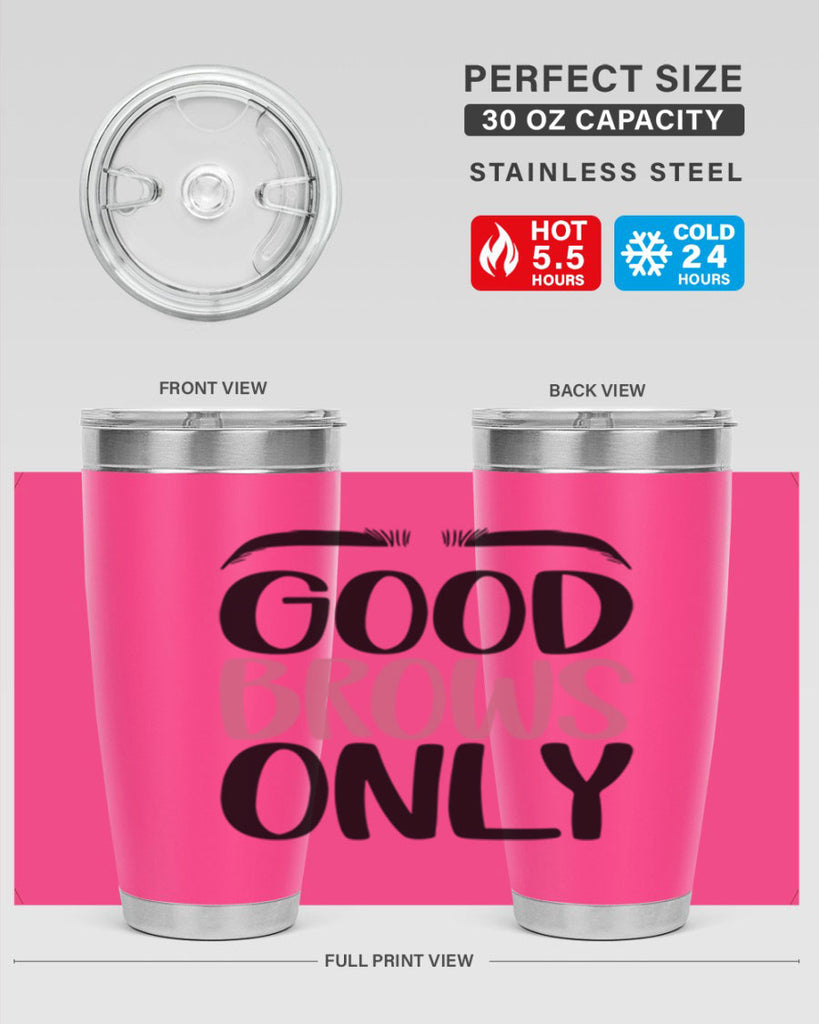 Good Brows Only Style 96#- make up- Tumbler